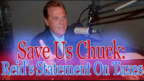 Save Us Chuck - Reid's Statement On Taxes