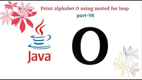 Print alphabet O using nested for loop || part-98