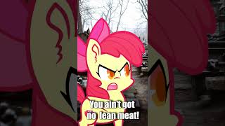 Out of Context Ponies - Lean Meat #mlp #mylittlepony #applebloom