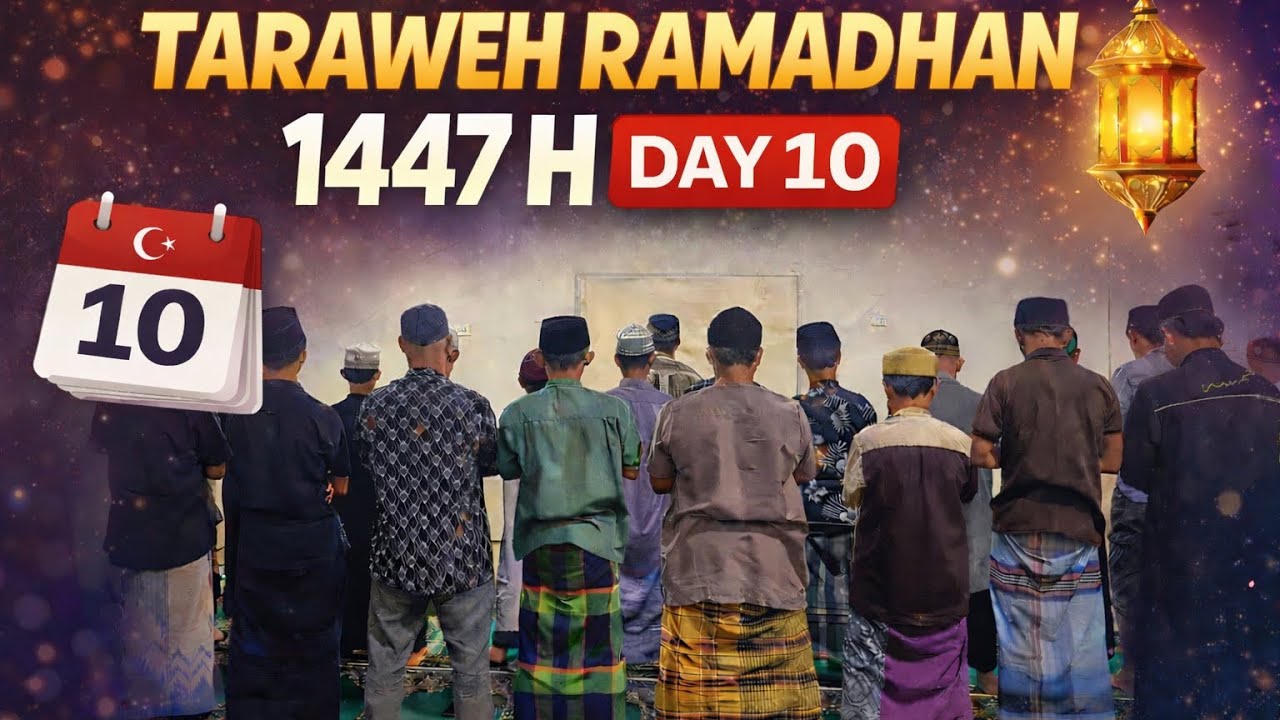 Day 10 - TARAWEH 1447 l PTQ NAFIUL UMMAH