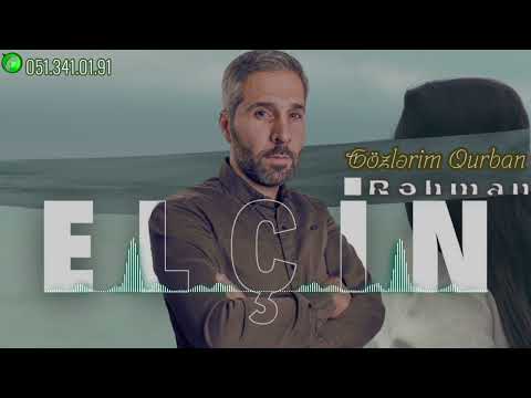 Elcin Rehman - Gozlerim Qurban 2023 (Remix Yeni Versiyada)