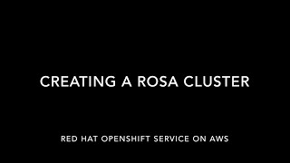 Deploying an OpenShift cluster with Red Hat OpenShift Service on AWS (ROSA)