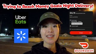 Trying to reach Money Goals Night Delivery! Uber Eats Ride Along Door Dash Spark Shop and Deliver!