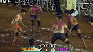 SEMI FINAL-KOLHAPUR VS PALGHAR MAHARASHTRA JUNIOR STATE LEVEL KABADDI MATCH 2022