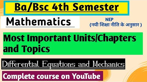 Bsc 4th Semester Maths Important Units | Chapters and Topics #yourbscguide #bsc4thsemester #bsc