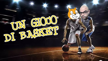 Facciamo un gioco di Basket con Scratch