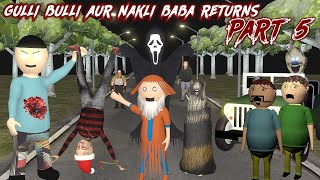 Gulli Bulli Aur Nakli Baba Returns Part 5 Gulli Bulli Make Joke Horror