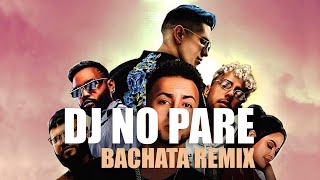 DJ No Pare (Bachata Remix) Justin Quiles, Natti Natasha, Farruko Zion, Dalex, Tavárez - DJ Nassos B Resimi