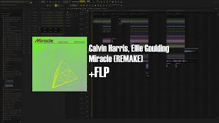 REMAKE | Calvin Harris, Ellie Goulding - Miracle +FLP