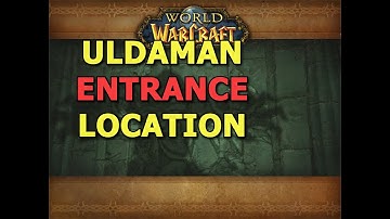 WoW Uldaman Dungeon Entrance Location
