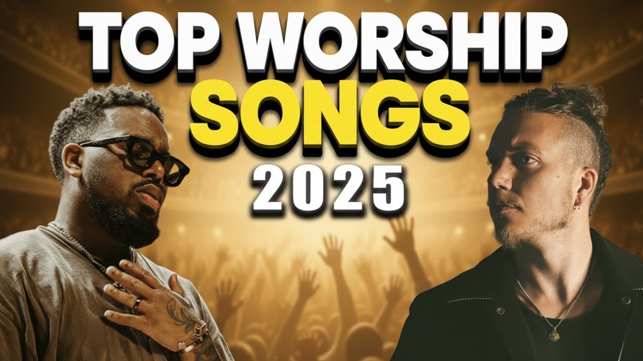 Praise & Worship Songs 2025 🙏 Elevation Worship & Maverick City | Best ...