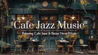 Cafe Jazz Music | Positive Morning Music With Happy Bossa Nova Music for Work, Study