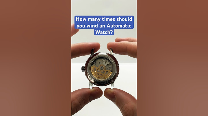 How many times should you wind an Automatic Watch?