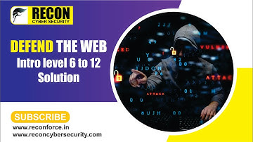 Defend the web Intro level 6 to 12 Solution | walkthough | Recon Cyber Security