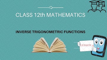 Class 12 XII Maths CBSE Inverse Trigonometric Functions 04