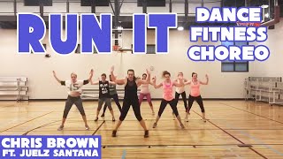 "Run It" by Chris Brown feat. Juelz Santana - Dance Fitness by #DanceWithDre