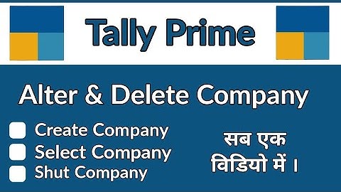 Create / Alter / Select / Shut Company in Tally Prime