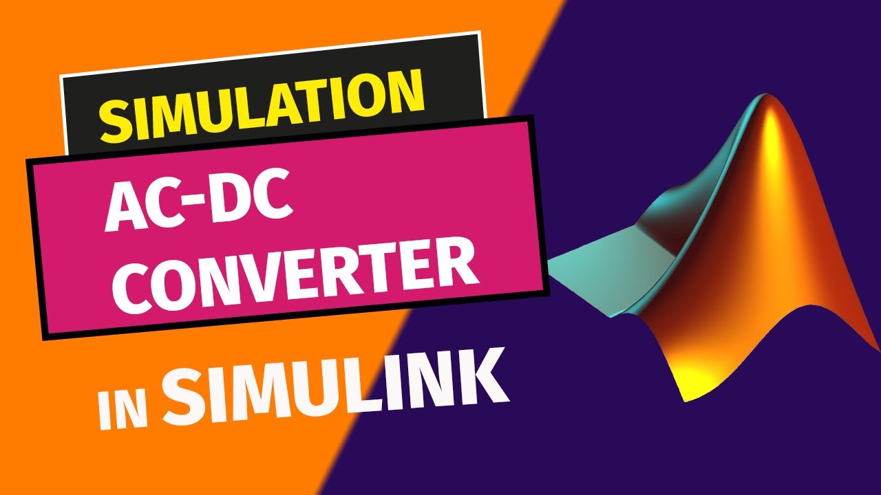 AC to DC converter Simulink | MATLAB Simulink tutorial - YouTube