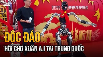 Độc đáo hội chợ xuân A.I tại Trung Quốc | VTV24