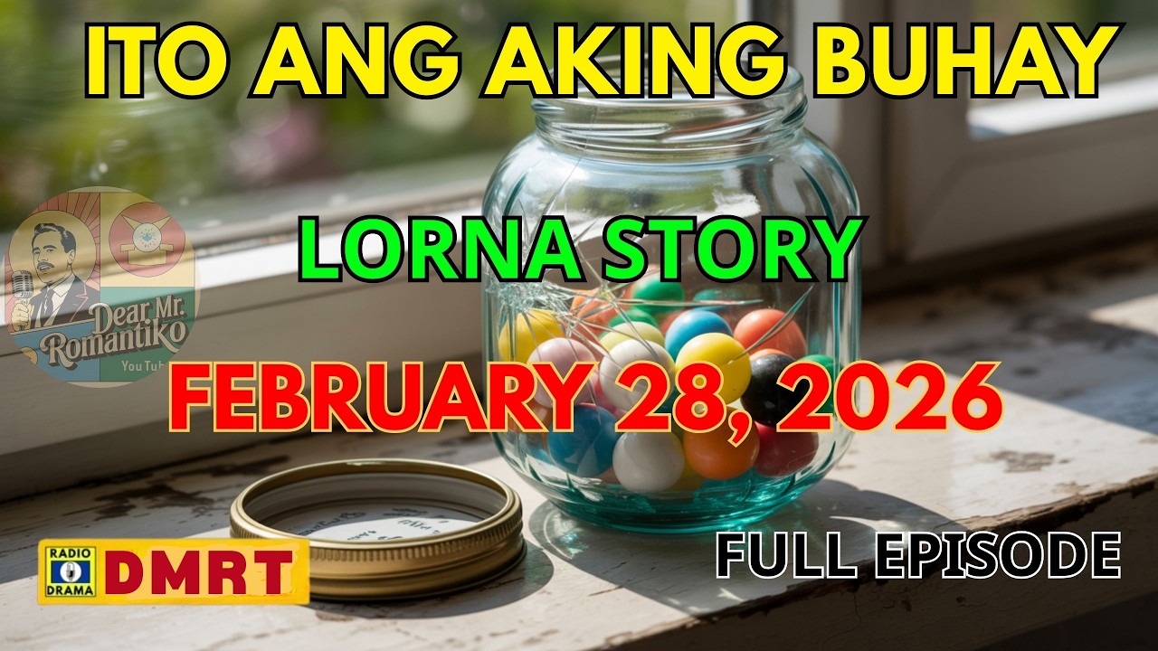 Lorna Story | Ito Ang Aking Buhay Drama Full Episode | Dear Mr Romantiko