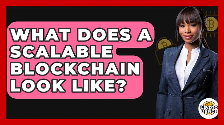 What Does A Scalable Blockchain Look Like? - CryptoBasics360.com
