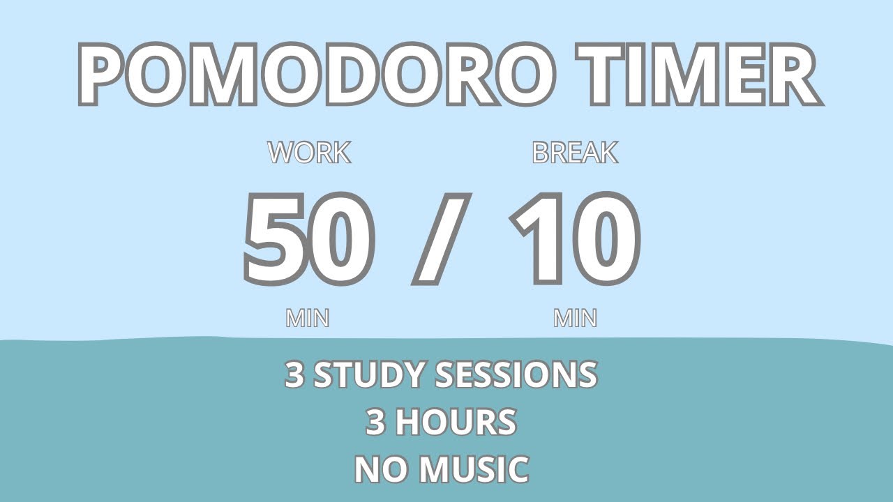 Pomodoro Timer ⏰ | 3 Hours Study with 50/10 Sessions | No Music – Stay ...