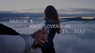 Maroon 5   What Lovers Do ft  SZA [LYRICS VERSION]