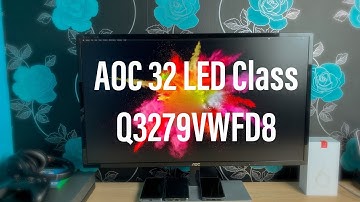 AOC Q3279VWFD8 32" LED Class Monitor Unboxing and Setup