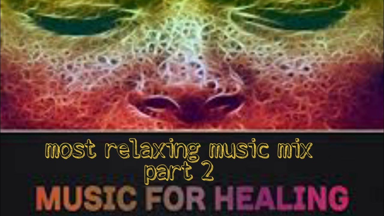 Most relaxing music mix part 2. Find soul in you YouTube
