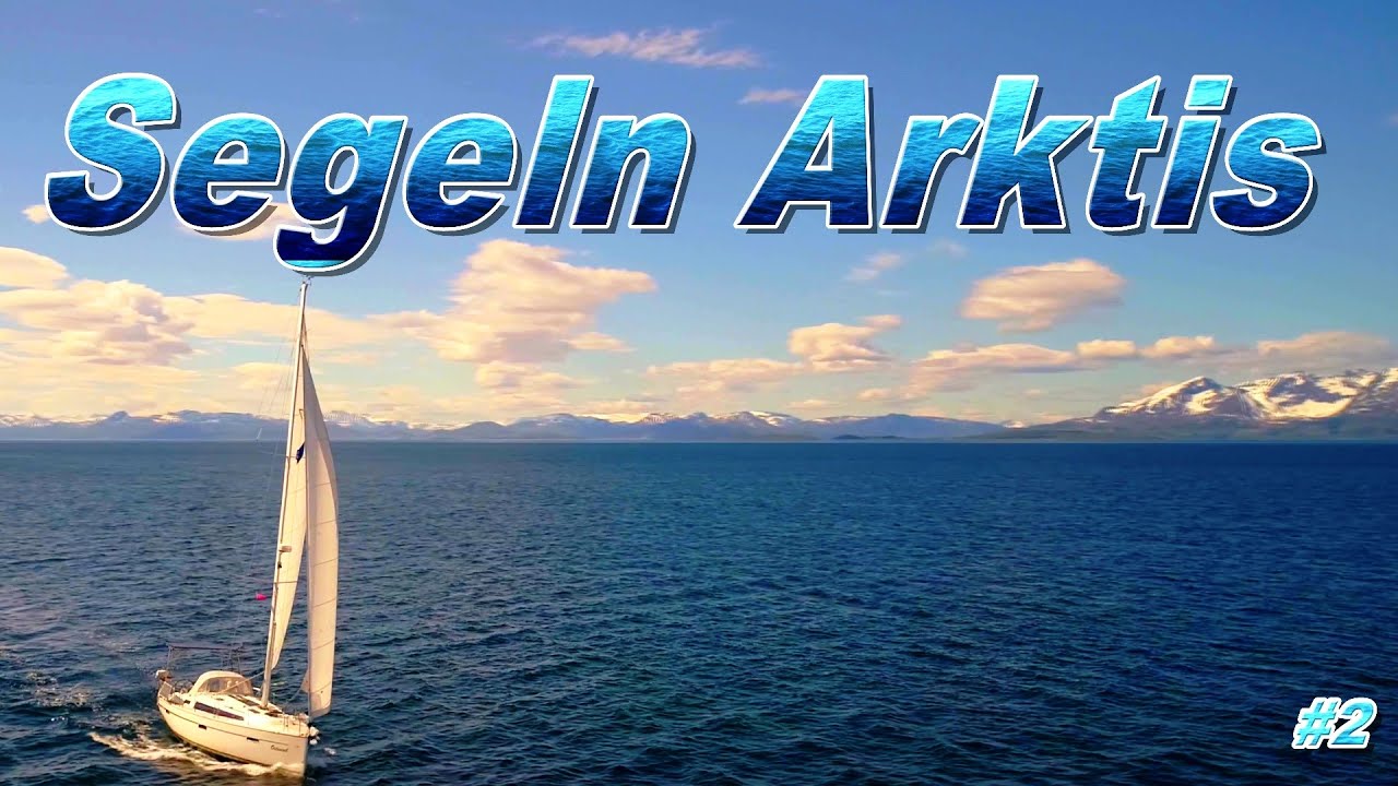 ⁣Segeln - ein Abenteuer in der Arktis  #2⛵