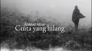 Cinta yang hilang  - Ahmad Albar ( lirik )