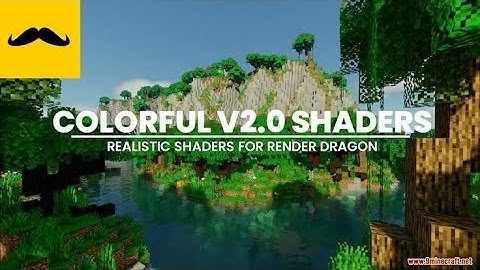 COLORFUL V2.0 SHADERS: reslistic shaders for render dragon