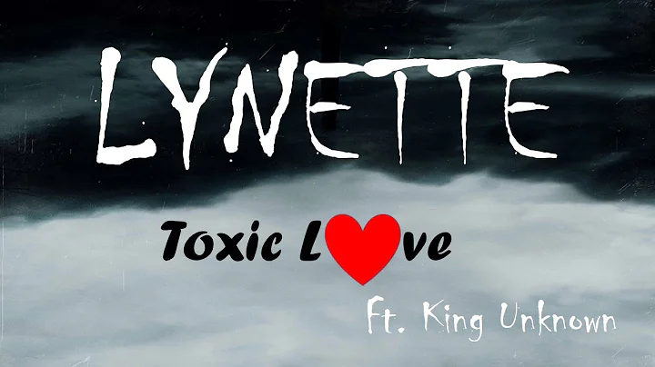Lynette Toxic Love Ft  King Unknown