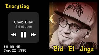 Cheb Bilal - Sid el Juge | الشاب بلال - صرات ليا قصة خلصتها غالية