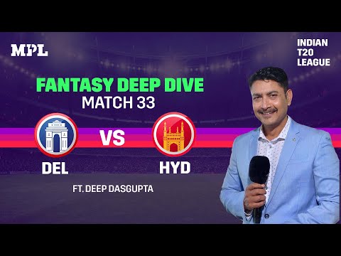 MPL Fantasy Deep Dive: DEL vs HYD | Indian T20 League 2021 | Match 33 | Expert Tips & Prediction