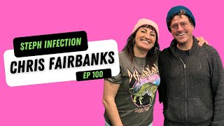 Chris Fairbanks | Steph Infection w/ Steph Tolev