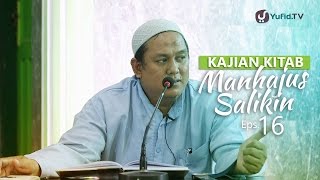 Kajian Kitab: Manhajus Salikin 16 - Ustadz Fakhruddin