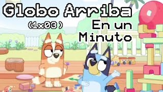 'Globo Arriba' (1x03) En Un Minuto