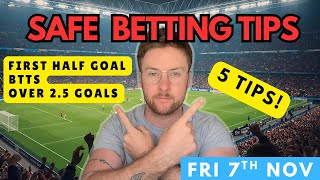 Football Betting Tips Today | 5 Goal Fest Predictions (Fri 7th Nov) | FHG, BTTS & Over 2.5 screenshot 2