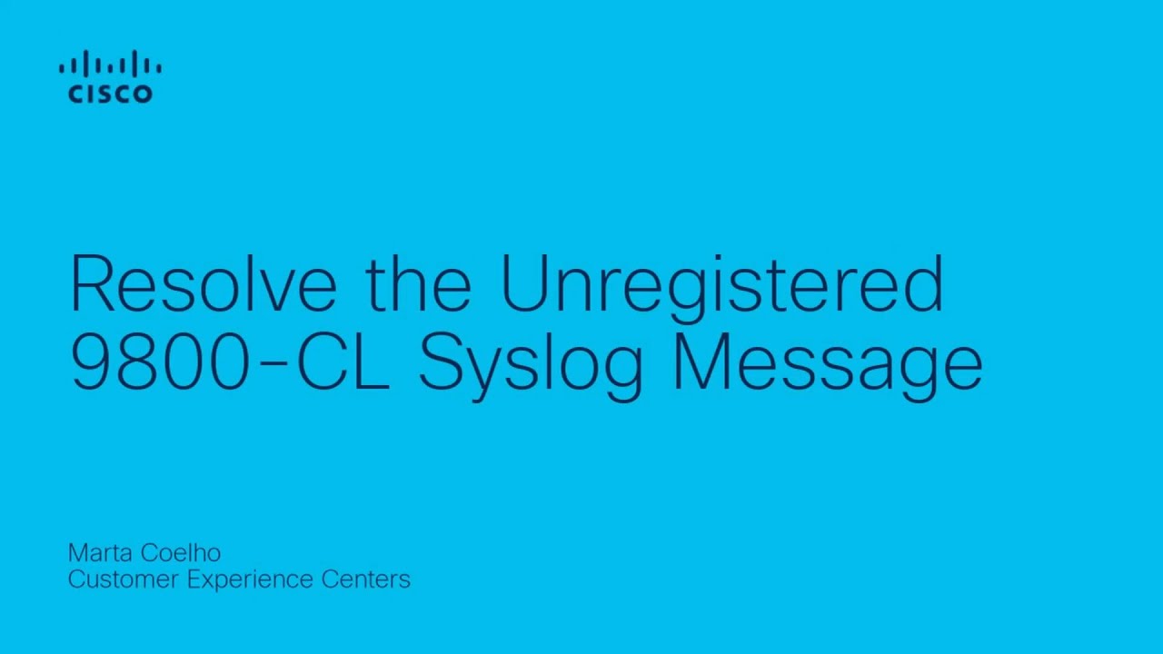 Resolve the Unregistered 9800-CL Syslog Message | Fix Device 
