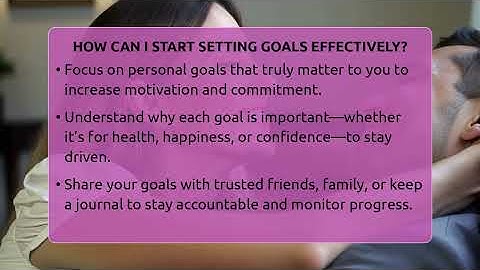 How Can I Start Setting Goals Effectively? - The Personal Growth Path