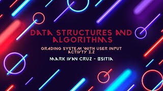 JAVA Data Structures & Algorithms - GRADING SYSTEM WITH USER INPUT ACT 3.2