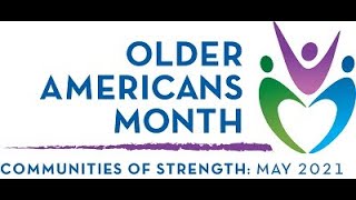 May 2021 | Older Americans Month