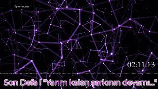 Yarım Kalan Şarkı - Son Defa ... 🎶 Turkish🎶 Love Song