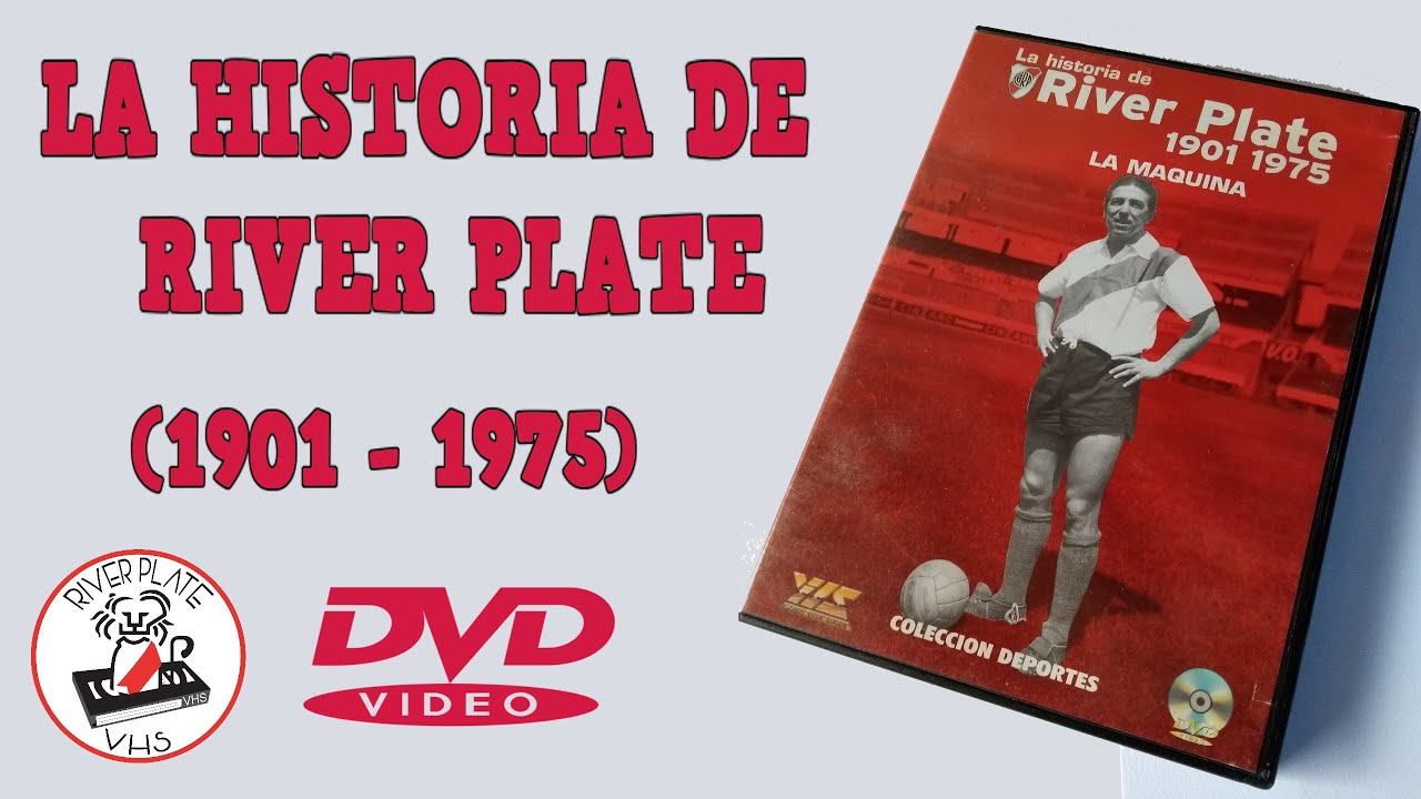 LA HISTORIA DE RIVER PLATE PARTE 1 - 1901 - 1975 "LA MAQUINA" - River ...