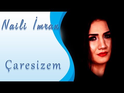 Naili İmran - Çarəsizəm