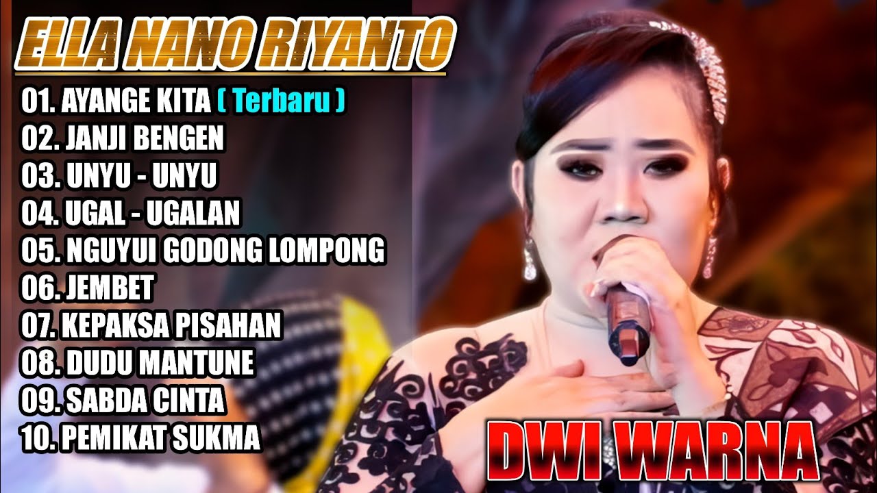 ELLA NANO DWI WARNA FULL ALBUM TERBARU 2024‼️AYANGE KITA - JANJI BENGEN