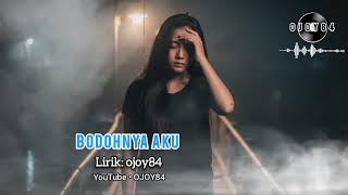 Download Lagu Bodohnya aku - lagu kepedihan  MP3