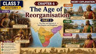 Details Class 7 | The Age of Reorganisation | Part 2 | Chapter 6|Social Science |Explanation |Animated Video Update