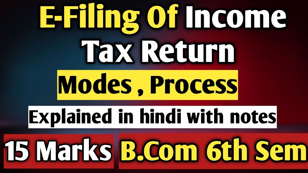 E Filing Of Income Tax Return  Modes  Process Of Income Tax Returns Process Of E  Filing In Hindi